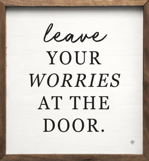 Leave Your Worries At The Door White